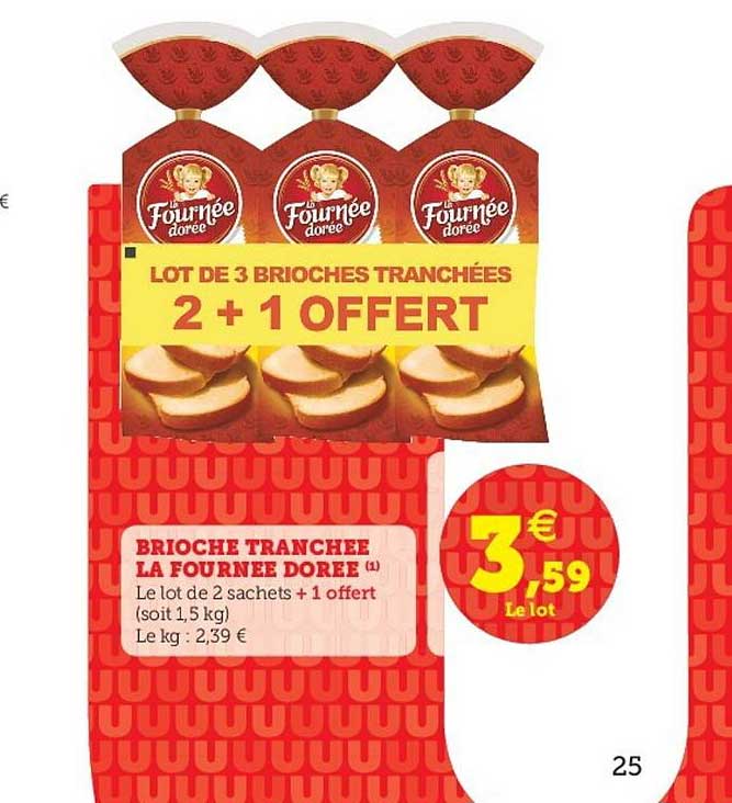 brioche tranchée la fournée dorée 2+1 offert