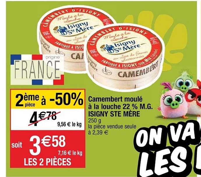 camembert moulé à la louche 22% m.g. isigny ste mère 2ème pièce à -50%