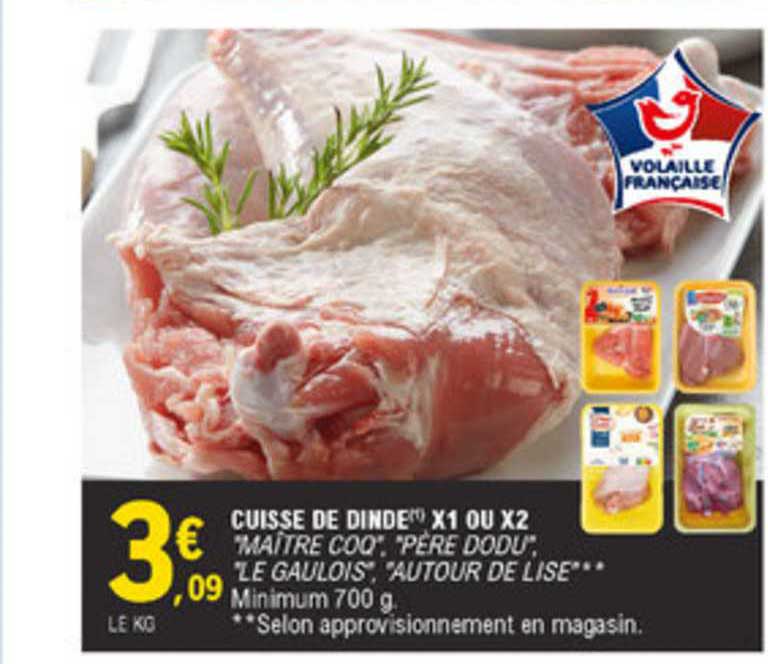 cuisse de dinde x1 ou x2 maître coq père dodu le gaulois autour de lise