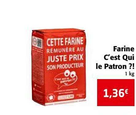 farine c'est qui le patron ?!