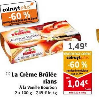 la crème brûlée rians -60% remise immédiate sur le 2ème