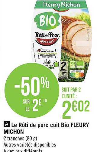 Le Rôti De Porc Cuit Bio Fleury Michon -50% Sur Le 2e