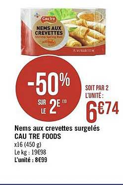 Nems Aux Crevettes Surgelés Cau Tre Foods -50% Sur Le 2e