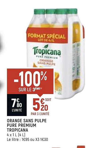 orange sans pulpe pure premium tropicana -100 sur le 3ème