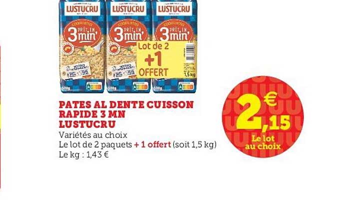 pâtes al dente cuisson rapide 3 mn lustucru