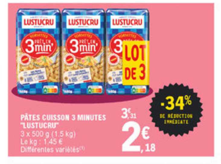 pâtes cuisson 3 minutes lustucru -34% de réduction immédiate