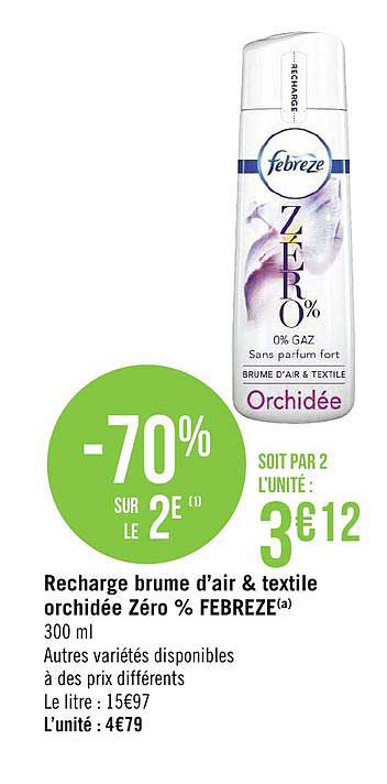 recharge brume d'air & textile orchidée zéro % febreze -70% sur le 2e