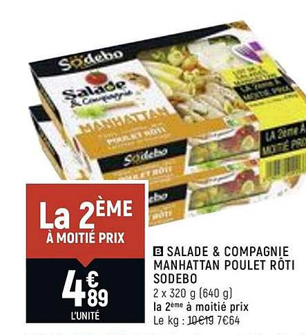 salade & compagne manhattan poulet rôti sodebo la 2ème à moitié prix