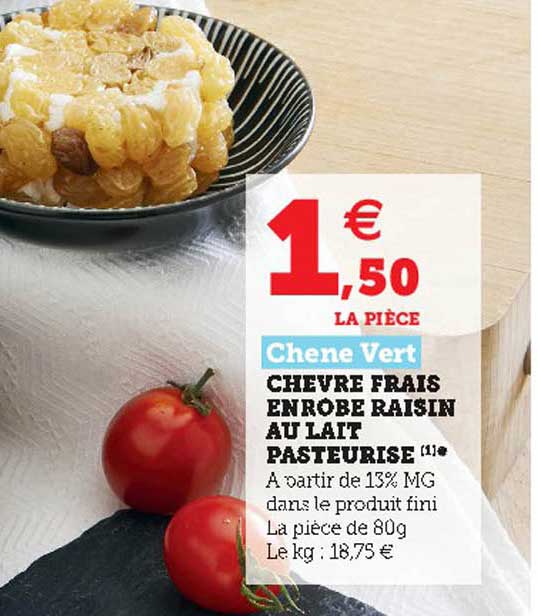 chêne vert chèvre frais enrobé raisin au lait pasteurisé