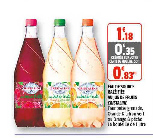 eau de source gazéifiée au jus de fruits cristaline
