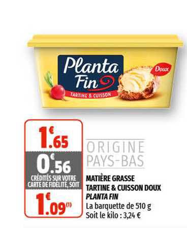 matière grasse tartine & cuisson doux planta fin