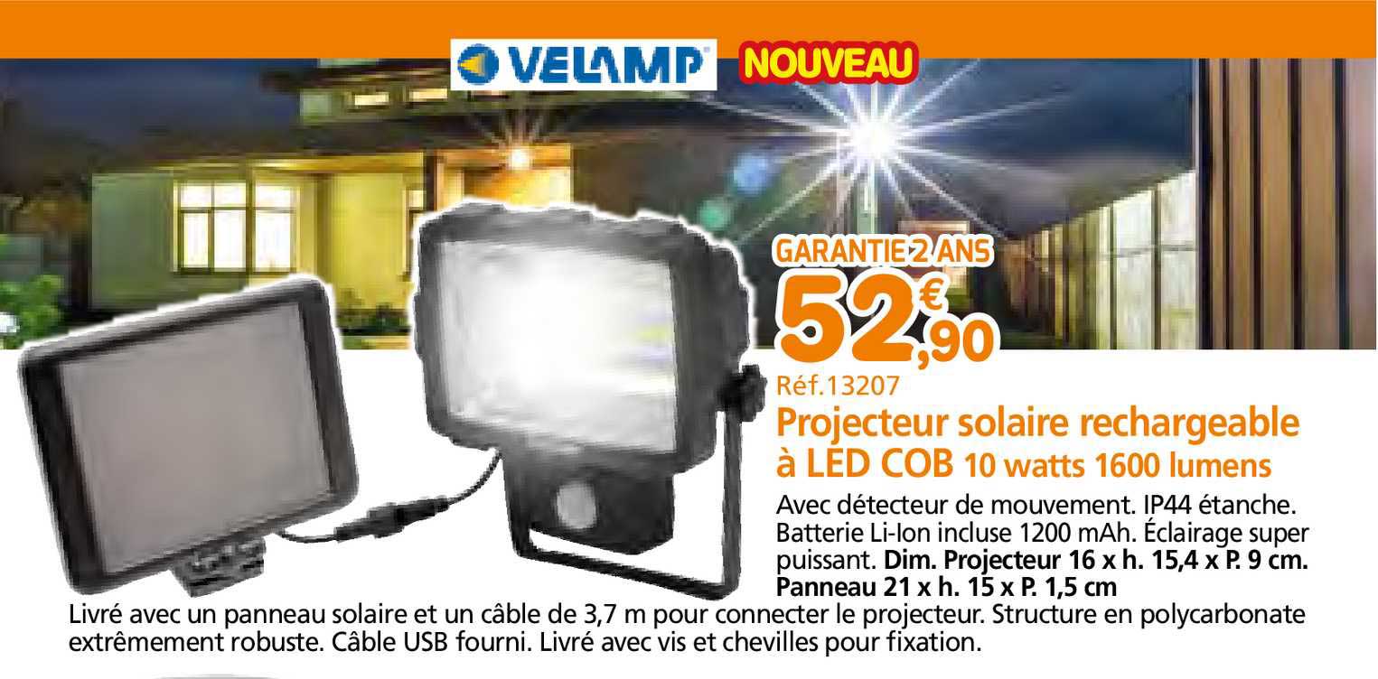 projecteur solaire rechargeable à led cob 10 watts 1600 lumens velamp