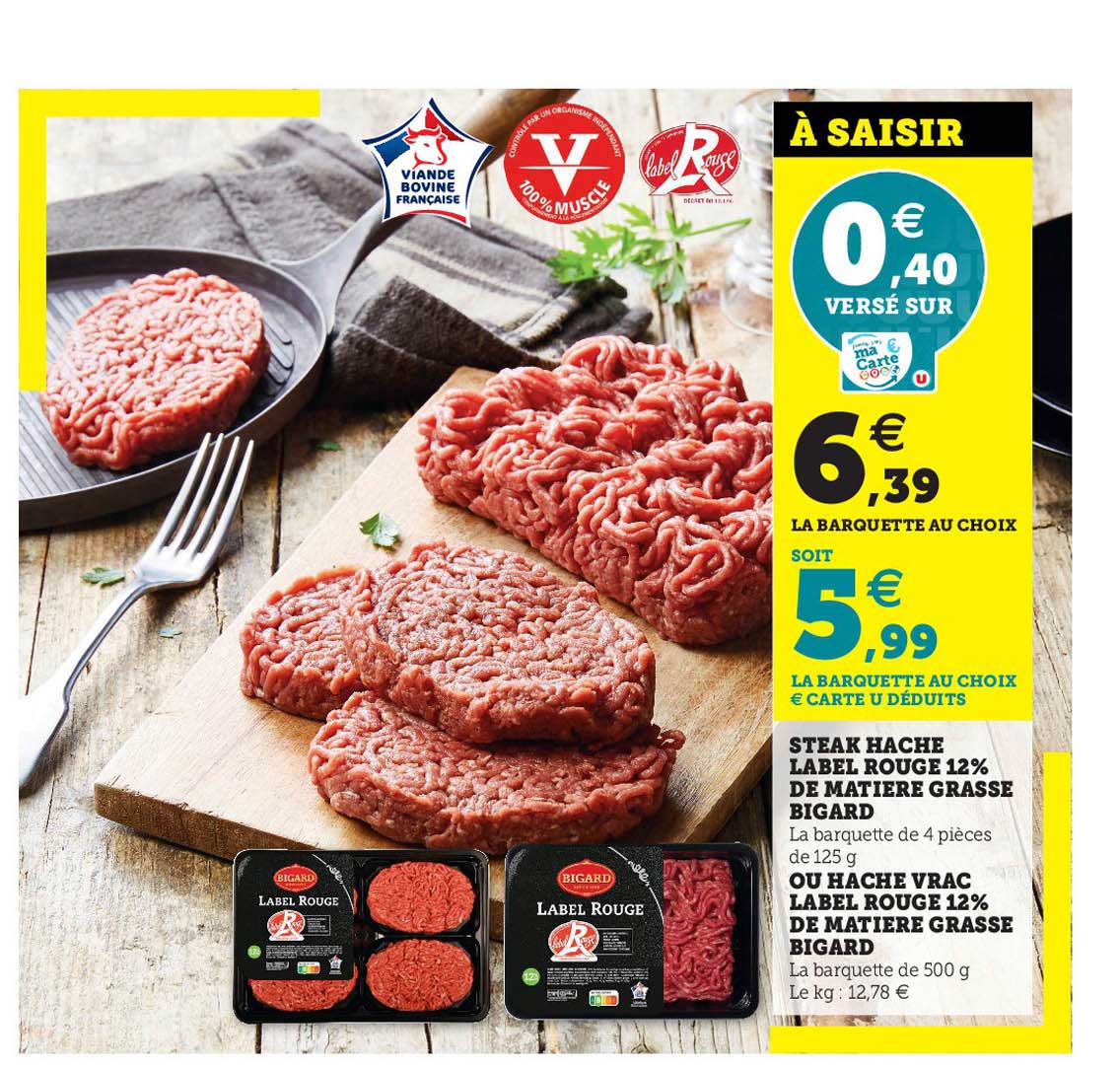 steak haché label rouge 12% de matière grasse bigard ou haché vrac label rouge 12% de matière grasse bigard