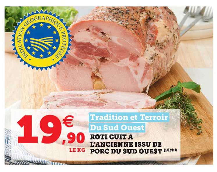 tradition et terroir du sud ouest roti cuit à l'ancienne issu de porc du sud ouest