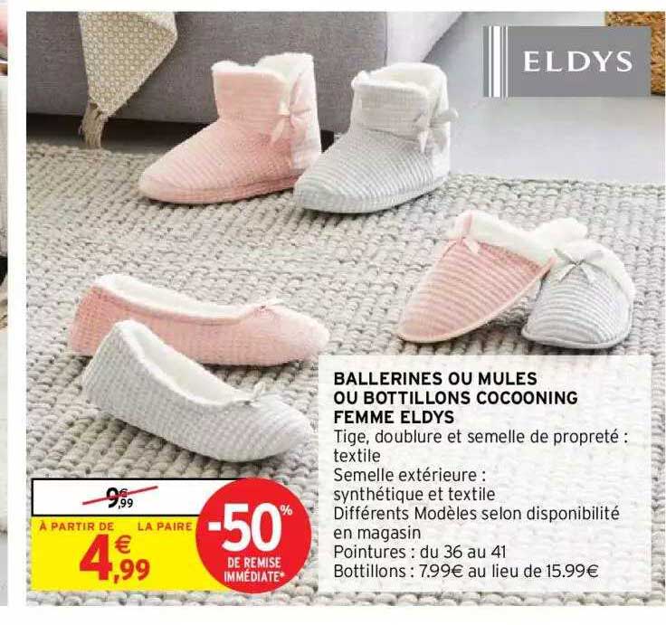 ballerines ou mules ou bottillons cocooning femme eldys