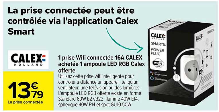 1 prise wifi connectée 16a calex achetée 1 ampoule led rgb calex offerte