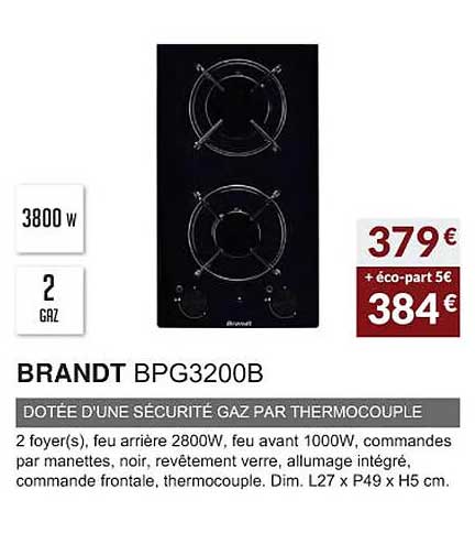 brandt bpg3200b dotée d'une sécurité gaz par thermocouple
