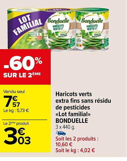haricots verts extra fins sans résidu de pesticides «lot familial» bonduelle