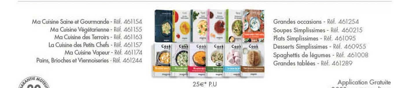 ma cuisine saine et gourmande, ma cuisine végétarienne, ma cuisine des terroirs, la cuisine des petits chefs, ma cuisine vapeur, pains, brioches et viennoiseries, grandes occasions, soupes simplissime