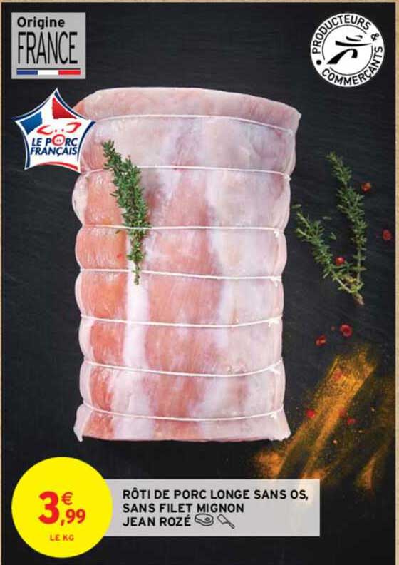 rôti de porc longe sans os, sans filet mignon jean rozé