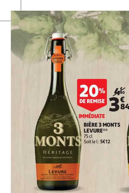 bière 3 monts levure 20% remise immédiate