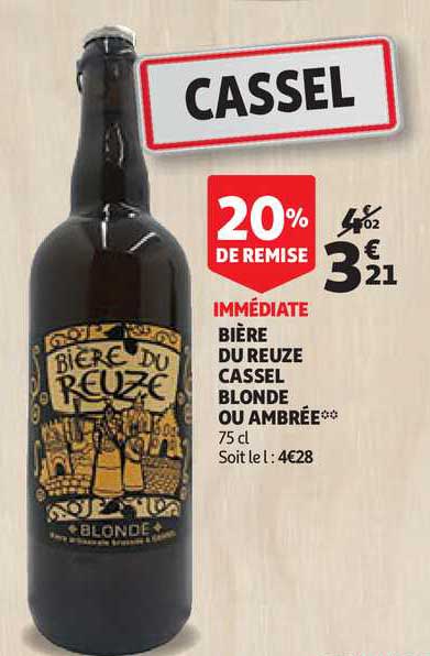 bière du reuze cassel blonde ou ambrée 20% remise immédiate