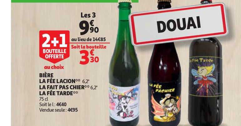 bière la fée lacion la fait pas chier la fée tarde 2+1 offerte au choix