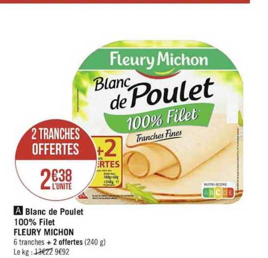 blanc de poulet 100% filet fleury michon 2 tranches offertes