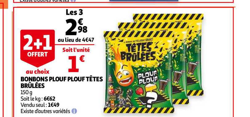 bonbons plouf plouf têtes brûlées 2+1 offert au choix