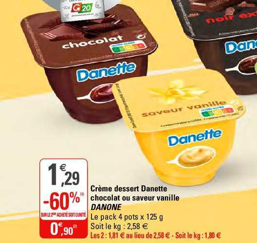 Crème Dessert Danette Chocolat Ou Saveur Vanille Danone