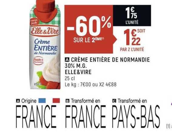 crème entière de normandie 30% m.g. elle&vire -60% sur le 2ème