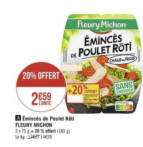 émincés de poulet rôti fleury michon 20% offert