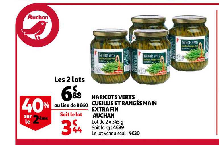 haricots verts cueillis et rangés main extra fin auchan 40% sur le 2ème
