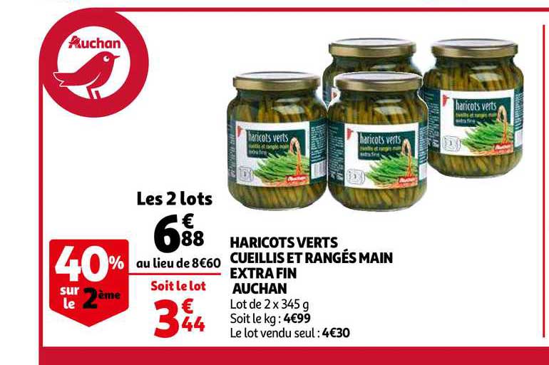 haricots verts cueillis et rangés main extra fin auchan 40% sur le 2ème