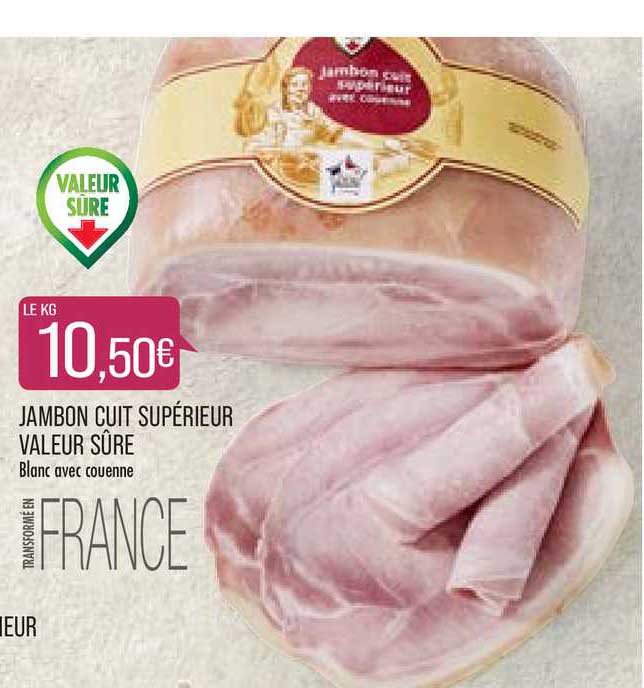 jambon cuit supérieur valeur sûre
