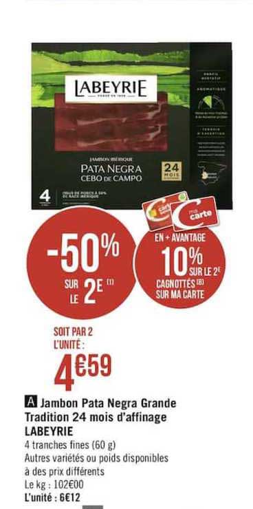 jambon pata negra grande tradition 24 mois d'affinage labeyrie -50% sur le 2e