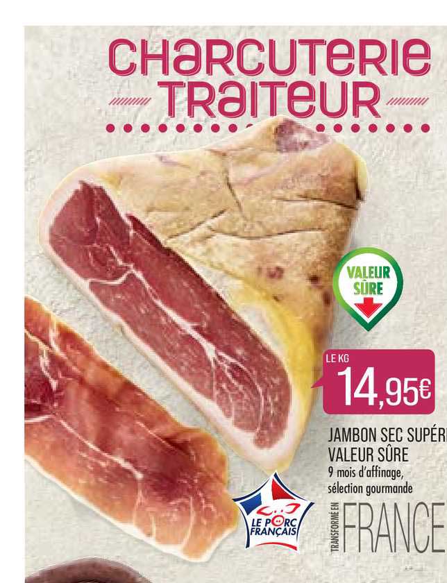 jambon sec supérieur valeur sûre