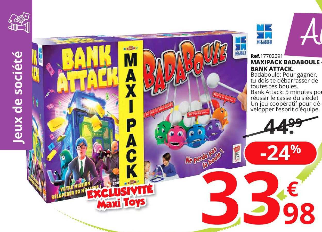 maxipack badaboule bank attack
