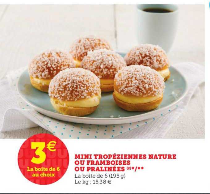 mini tropéziennes nature ou framboises ou pralinées