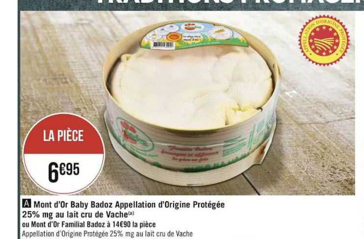 mont d'or baby badoz appellation d'origine protégée 25% m.g. au lait cru de vache ou mont d'or familial badoz