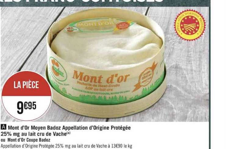 mont d'or moyen badoz appellation d'origine protégée 25% m.g. au lait cru de vache ou mont d'or coupe badoz