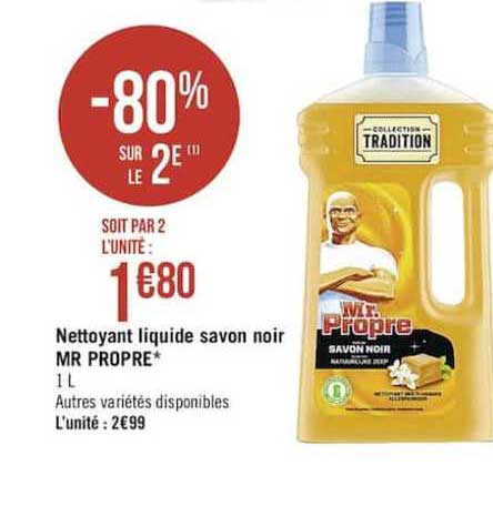 nettoyant liquide savon noir mr propre -80% sur le 2e