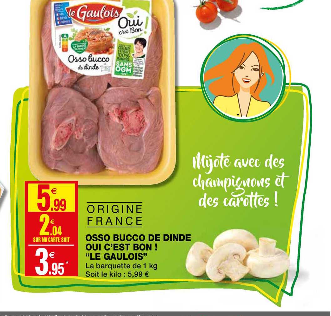osso bucco de dinde ou c'est bon ! "le gaulois"