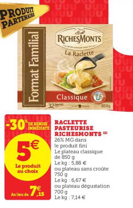 raclette pasteurisé richemonts -30% de remise immédiate