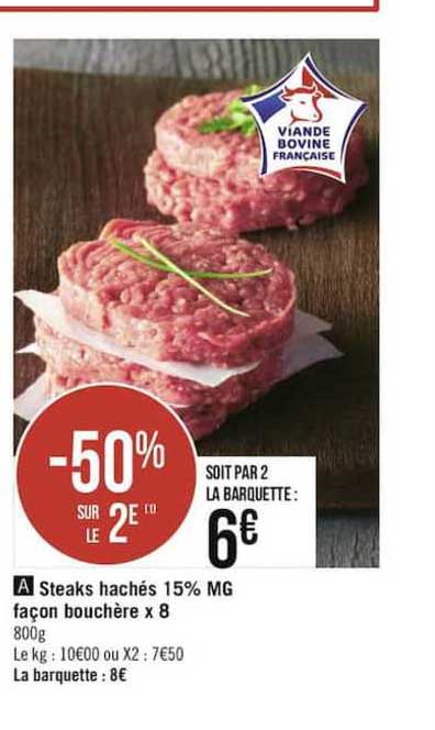 steaks hachés 15% m.g. façon bouchère x 8 -50% sur le 2e
