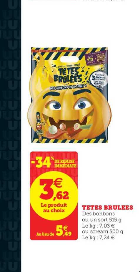 têtes brûlées -34% de remise immédiate