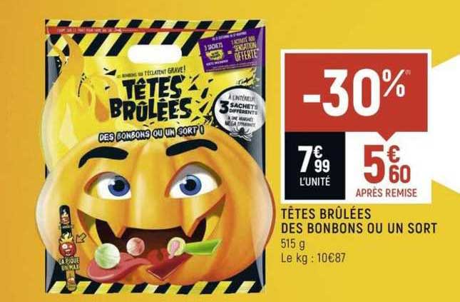 têtes brûlées des bonbons ou un sort -30%