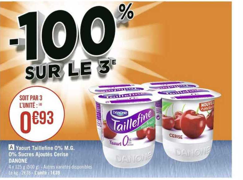 yaourt taillefine 0% m.g. 0% sucres ajoutées cerise danone -100% sur le 3e