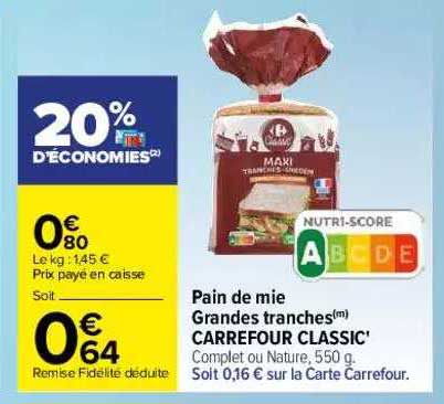 pain de mie grandes tranches carrefour classic'