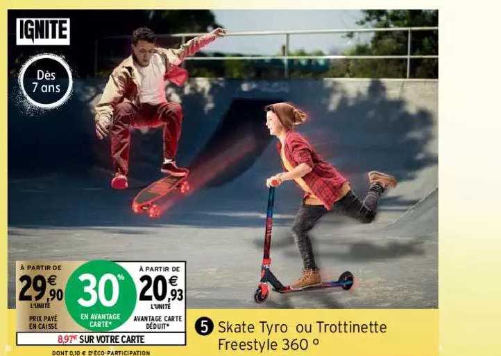 skate tyro ou trottinette freestyle 360° ignite